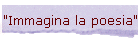 "Immagina la poesia"