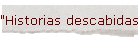 "Historias descabidas"
